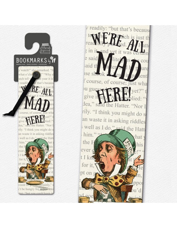 Literary Bookmarks - We're all Mad Here