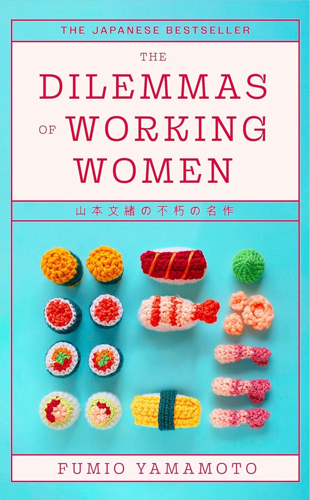 THE DILEMMAS OF WORKING WOMEN