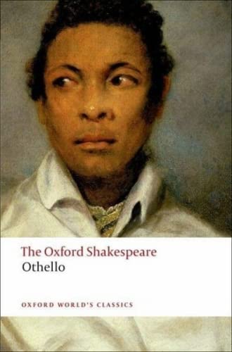 Othello, the Moor of Venice: The Oxford Shakespeare (Oxford World's Classics)