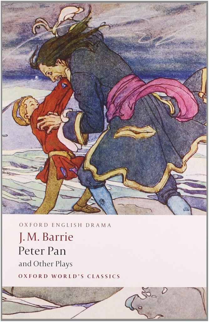 Peter Pan and Other Plays (Oxford World's Classics)