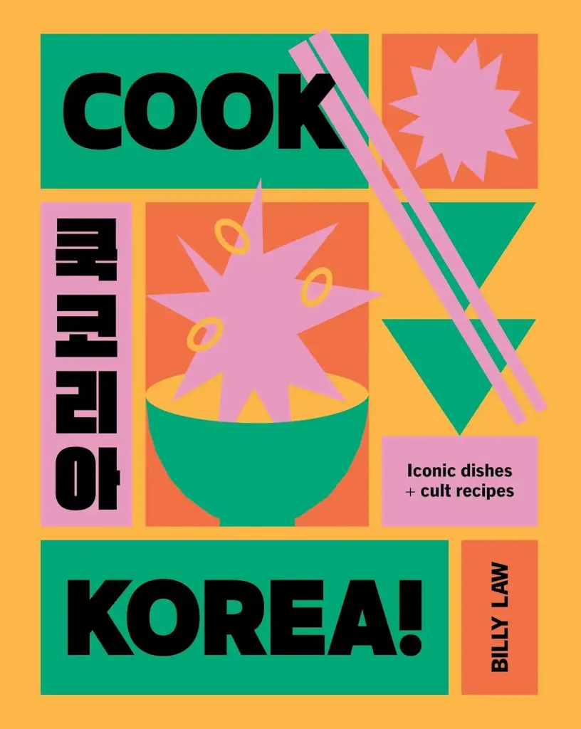 Cook Korea!: Iconic Dishes & Cult Recipes