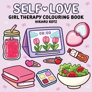 Self-Love: Girl Therapy Colouring Book