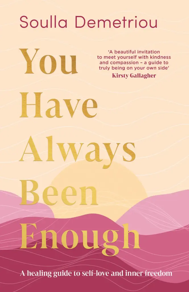 You Have Always Been Enough: A Healing Guide to Self-Love and Inner Freedom