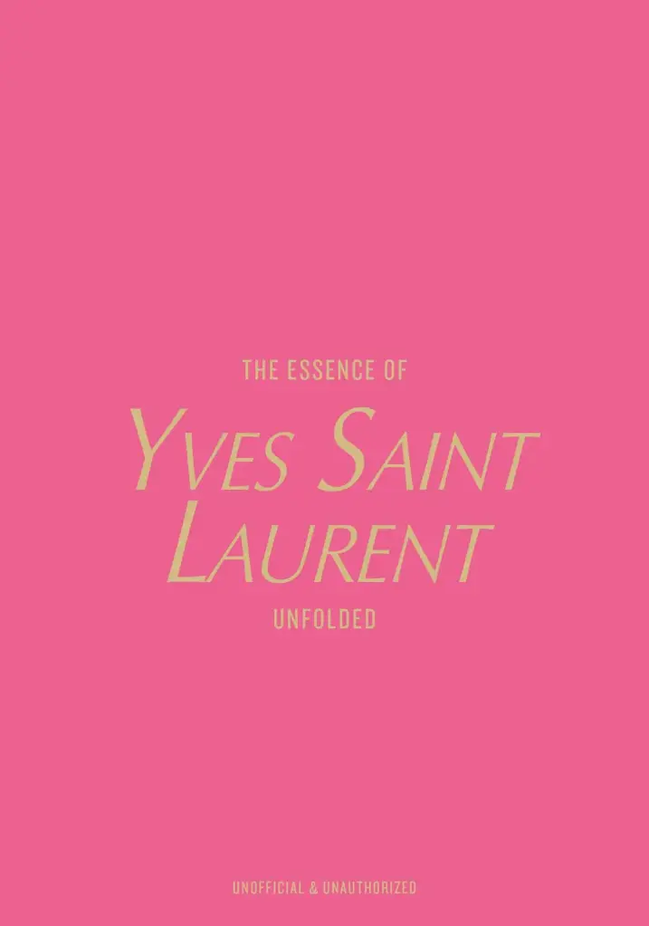 The Essence of Yves Saint Laurent: Unfolded