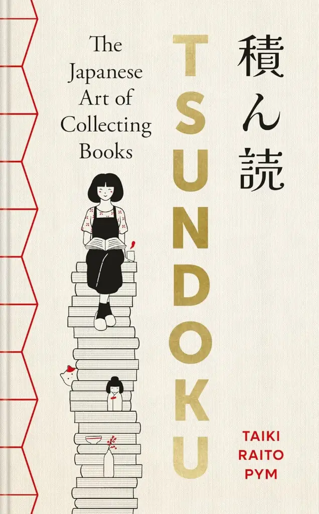 Tsundoku: The Japanese Art of Collecting Books