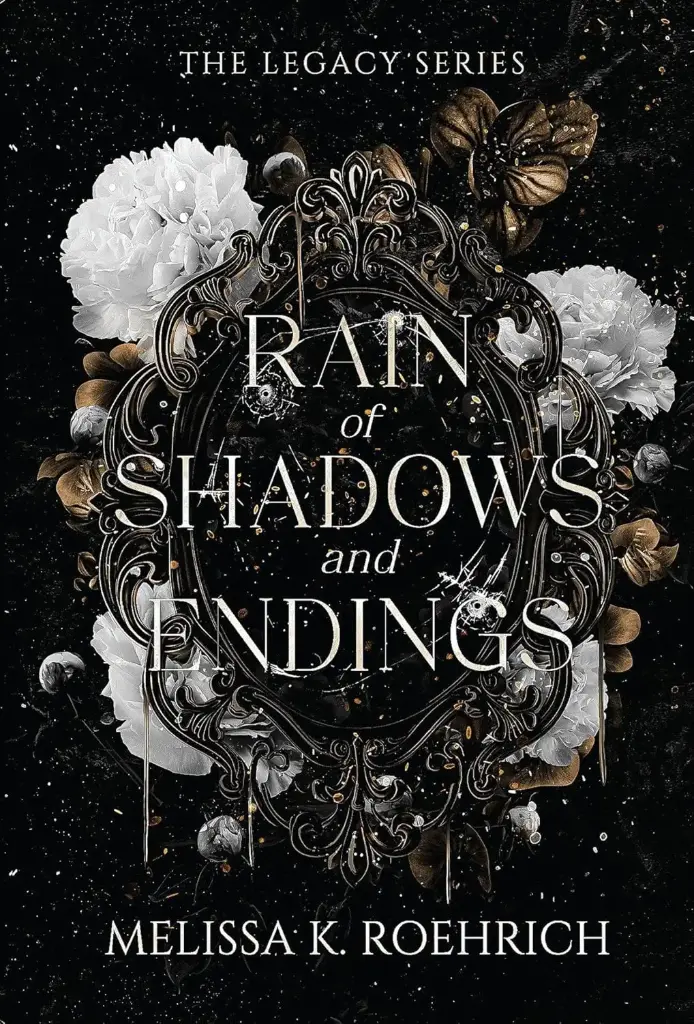 Rain of Shadows and Endings