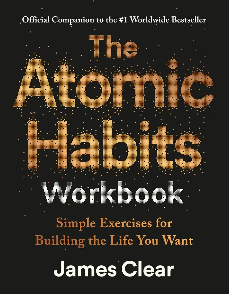 The Atomic Habits Workbook