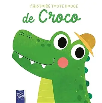 L'histoire Toute Douce de Croco