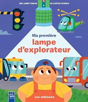 Ma Première Lampe d'explorateur / Les Véhicules