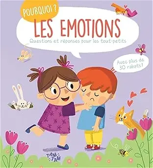 Pourquoi: Questions et Réponses Pour Les Tout-Petits / Les émotions