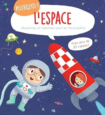 Pourquoi: Questions et Réponses Pour Les Tout-Petits / l'espace