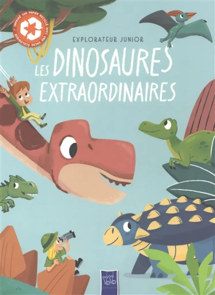 Explorateur Junior / Les Dinosaures Extraordinaires