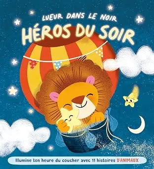 Héros du Soir Lueur Dans le Noir / Les Animaux Sauvages