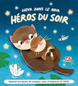 Héros du Soir Lueur Dans le Noir / Les Bébés Animaux