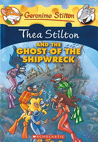Thea Stilton And The Ghost Of The Shipwreck