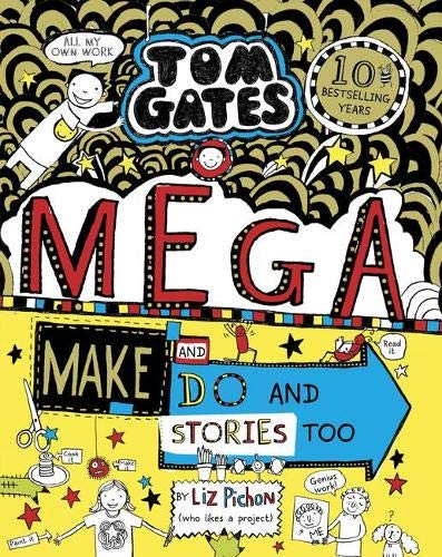 Tom Gates 16: Mega Make and Do and Stories Too