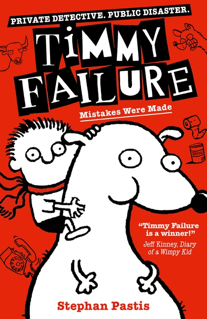 Timmy Failure 1: Mistakes Were Made