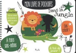 [9782753037557] Mon livre de pochoirs / dans la jungle