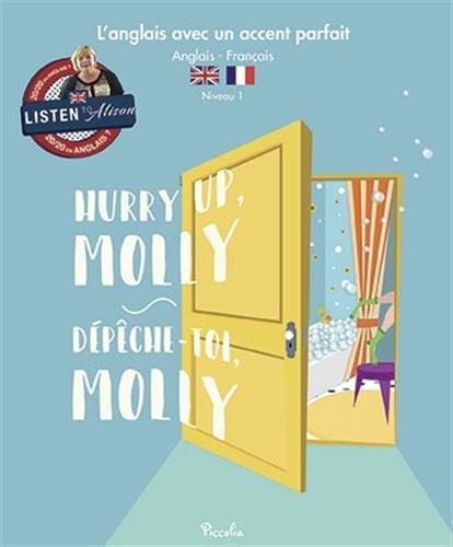 [9782753038486] Angl avec accent parfait / hurry up molly