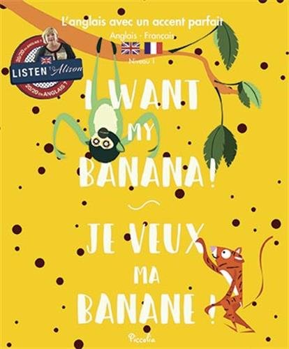 [9782753038509] Angl avec accent parfait / i want my banana