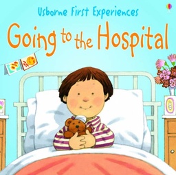 [9780746066584] First Experiences: Going To The Hospital