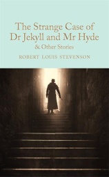 [9781509828067] The Strange Case of Dr Jekyll and Mr Hyde and Other Stories