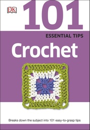[9780241014721] 101 Essential Tips Crochet