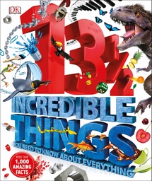 [9780241238936] 131/2  Incredible Things You Need to Know About Everything