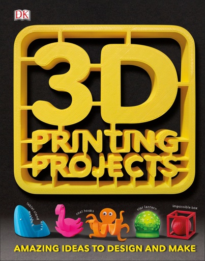 [9780241302217] 3D Printing Projects