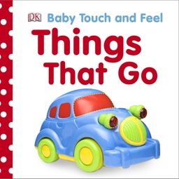 [9781405350167] Baby Touch and Feel Things That Go