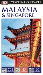 [9780241196779] DK Eyewitness Malaysia and Singapore