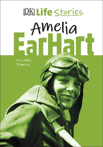 [9780241411551] DK Life Stories Amelia Earhart