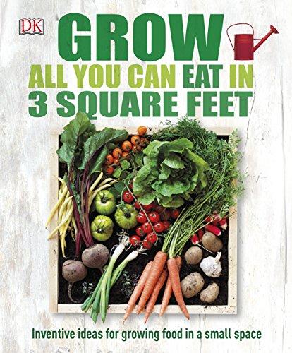[9780241180013] Grow All You Can Eat In Three Square Feet