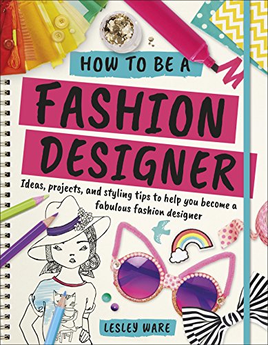 [9780241305539] How To Be A Fashion Designer