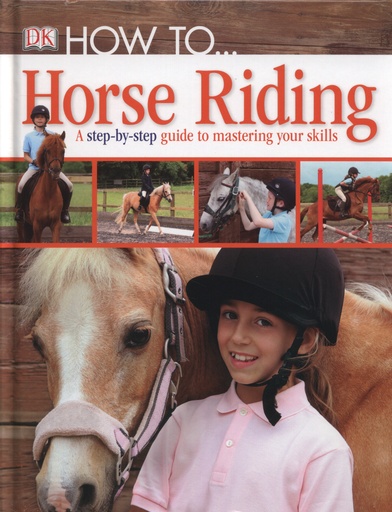 [9781405391498] How To...Horse Riding
