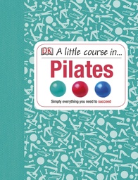 [9781409365174] Little Course in Pilates