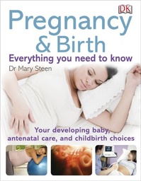 [9781405358187] Pregnancy and Birth Everything You Need to Know