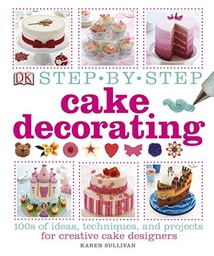 [9781409334811] Step-by-Step Cake Decorating