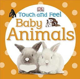 [9781405370479] Touch and Feel Baby Animals