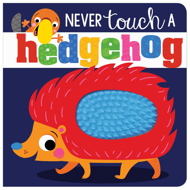 [9781788437011] Never Touch a Hedgehog!