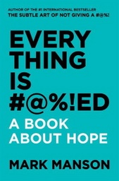 [9780062909701] Everything is #@%!ed