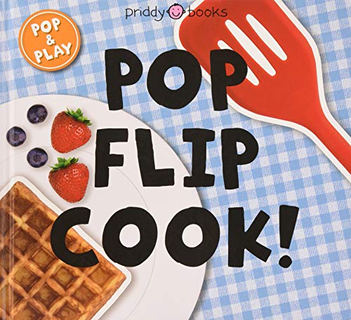 [9781838990282] Pop and Play: Pop, Flip, Cook!