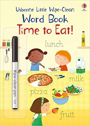 [9781474968164] Little Wipe-Clean Word Book Time to Eat!