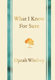 [9781447277668] What I Know for Sure