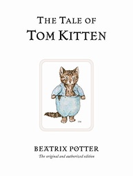 [9780723247777] The Tale of Tom Kitten: The original and authorized edition