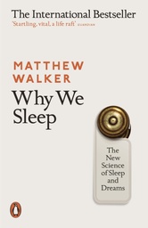 [9780141983769] Why We Sleep