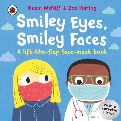 [9780241517826] Smiley Eyes, Smiley Faces: A lift-the-flap face-mask book