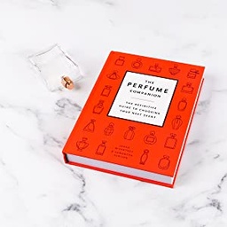[9780711242180] The Perfume Companion: The Definitive Guide to Choosing Your Next Scent