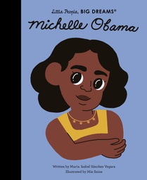 [9780711259409] Little People, Big Dreams: Michelle Obama: Volume 62