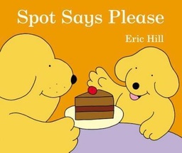[9780723278320] SPOT SAYS PLEASE